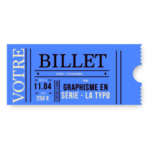 Billet - Graphisme en série - "Autour de la typo" le 11 avril